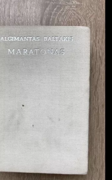 Maratonas - Algimantas Baltakis, knyga