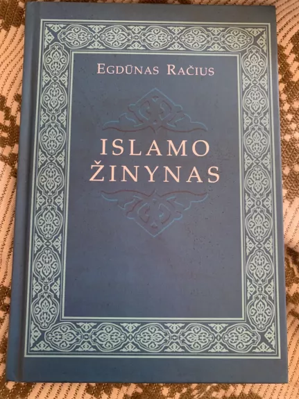 Islamo žinynas - Egdūnas Račius, knyga