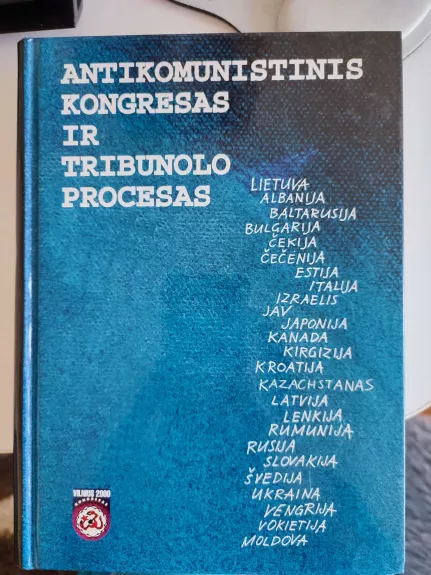 Antikomunistinis kongresas ir tribunolo procesas - Arvydas Anušauskas, knyga