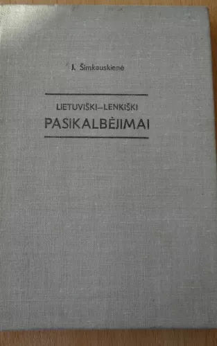 Lietuviški -Lenkiški pasikalbėjimai J. Šimkauskienė