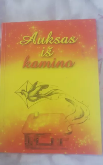 auksas iš kamino -  lietuvių liaudies, knyga