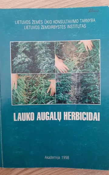 Lauko augalų herbicidai - Irena Kavoliūnaitė, knyga 1