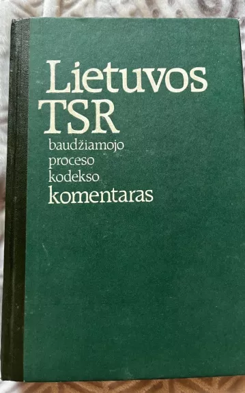 Lietuvos TSR baudžiamojo proceso kodekso komentaras