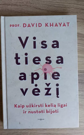 Visa tiesa apie vėžį