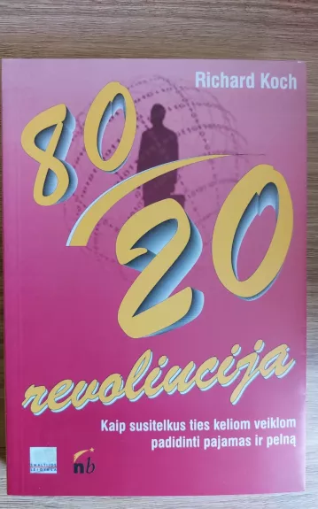80/20 revoliucija: kaip susitelkus ties keliom veiklom padidinti pajamas ir pelną