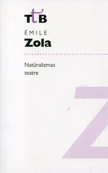 Natūralizmas teatre - Emile Zola, knyga