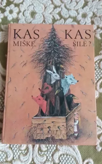 Kas miške, kas šile?