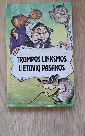 Trumpos linksmos Lietuviu pasakos - Autorių Kolektyvas, knyga 1