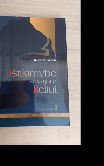 Ištikimybė savajam keliui