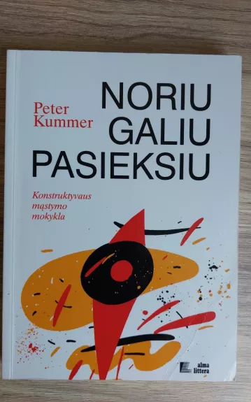NORIU GALIU PASIEKSIU - Peter Kummer, knyga