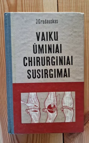Gradauskas J., Vaikų ūminiai chirurginiai susirgimai