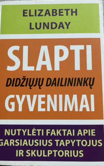 Slapti didžiųjų dailininkų gyvenimai