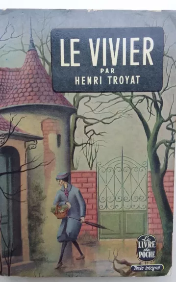 Le Vivier - Henri Troyat, knyga 1