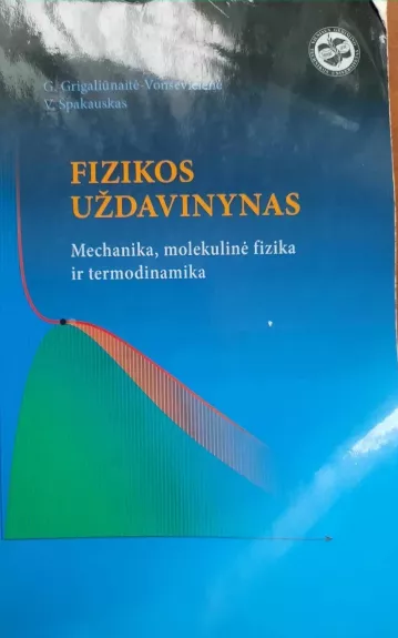 Fizikos uždavinynas. Mechanika, molekulinė fizika ir termodinamika