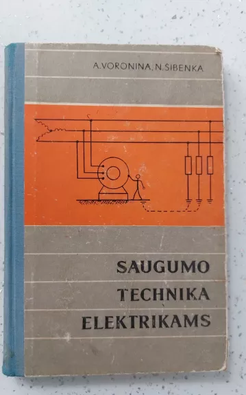 Saugumo technika elektrikams - Autorių Kolektyvas, knyga