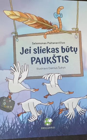Jei sliekas būtų Paukštis