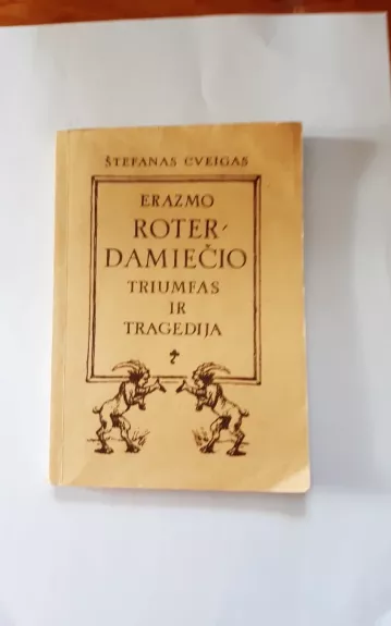 Erazmo Roterdamiečio triumfas ir tragedija