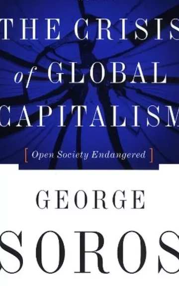 The crisis of global capitalism: Open society endangered - George Soros, knyga