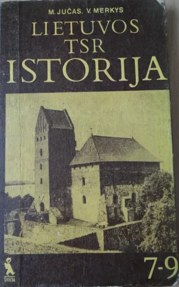 Lietuvos TSR istorija VII - IX klasei