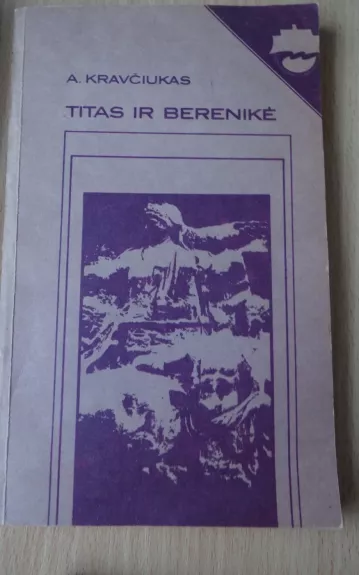 Titas ir Berenikė - Aleksandras Kravčiukas, knyga