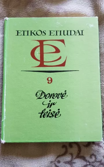 Etikos etiudai. Dorovė ir teisė