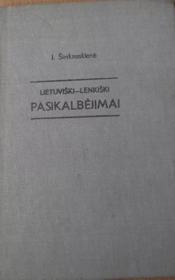 Lietuviški-lenkiški pasikalbėjimai - J. Šimkauskienė, knyga