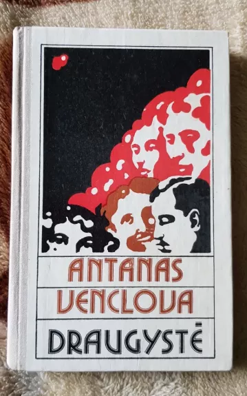 Draugystė - Antanas Venclova, knyga