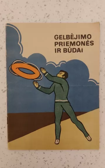 GELBĖJIMO PRIEMONĖS IR BŪDAI