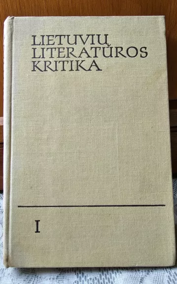 Lietuvių literatūros kritika (I dalis)