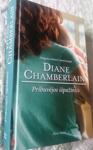 Pribuvėjos išpažintis - Diane Chamberlain, knyga