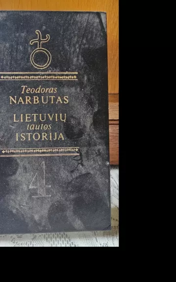 Lietuvių tautos istorija (IV tomas) - Teodoras Narbutas, knyga