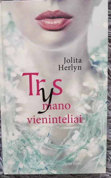 Trys mano vienintėliai