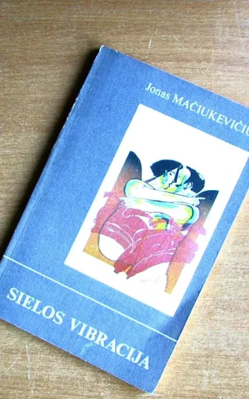 Sielos vibracija - Jonas Mačiukevičius, knyga