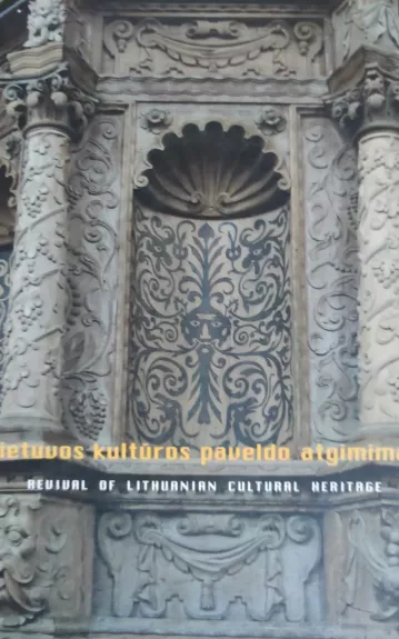 Lietuvos kultūros paveldo atgimimas - Autorių Kolektyvas, knyga