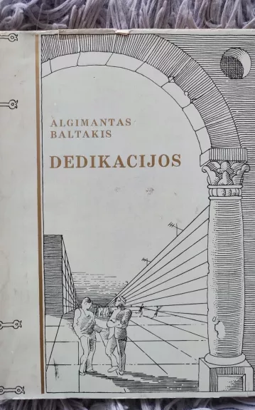 Dedikacijos - Algimantas Baltakis, knyga