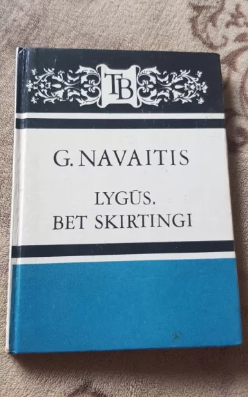 Lygūs, bet skirtingi