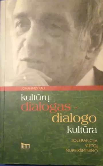 Kultūrų dialogas-dialogo kultūra: tolerancija vietoj nureikšminimo - Johannes Rau, knyga