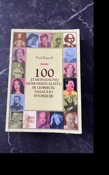 100 įtakingiausių homoseksualistų ir lesbiečių pasaulio istorijoje - Paul Russell, knyga