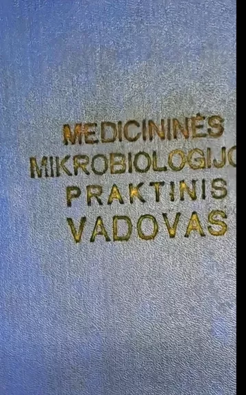 Medicininės mikrobiologijos praktinis vadovas - Autorių Kolektyvas, knyga