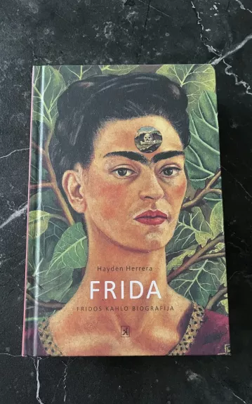 Frida. Fridos Kahlo biografija - Hayden Herrera, knyga