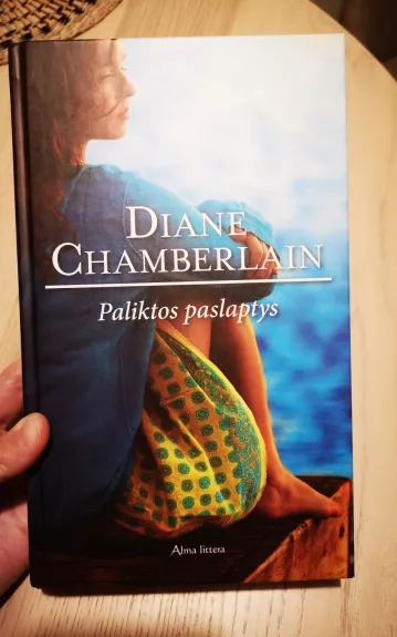 Paliktos paslaptys - Diane Chamberlain, knyga