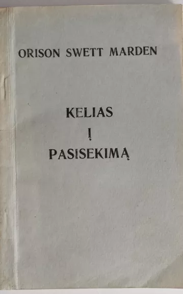 Kelias į pasisekimą - Orison Swett Marden, knyga