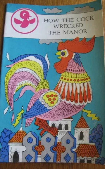 How the cock wrecked the manor - Autorių Kolektyvas, knyga 1