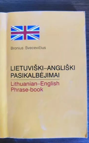 Lietuviški-angliški pasikalbėjimai/Lithuanian-English Phrase-book - B. Svecevičius, knyga