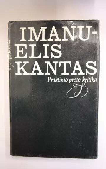 Praktinio proto kritika - Imanuelis Kantas, knyga