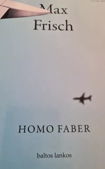 Homo Faber - Max Frisch, knyga