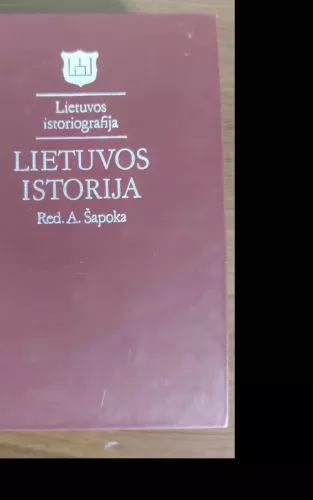 Lietuvos istoriografija. Lietuvos istorija - Adolfas Šapoka, knyga