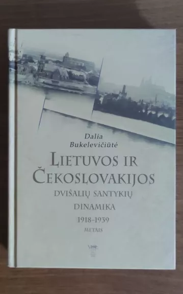 Lietuvos ir Čekoslovakijos dvišalių santykių dinamika 1918-1939 metais