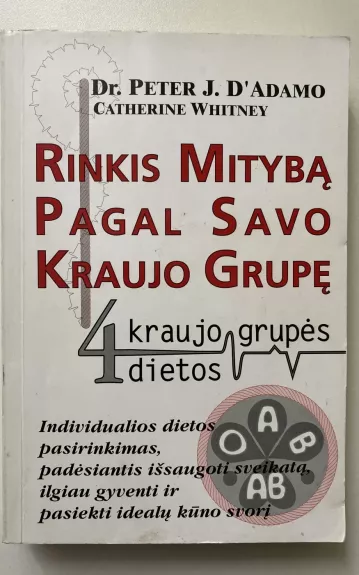 Rinkis mitybą pagal savo kraujo grupę - Peter, Catherine D'Adamo, Whitney, knyga