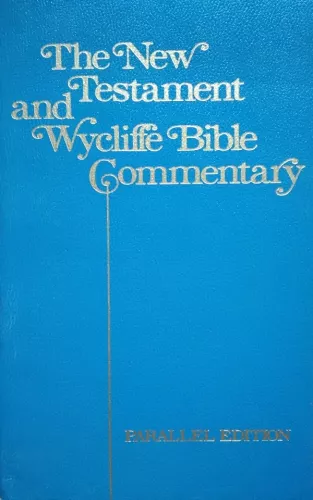 The New Testament and Wycliffe Bible commentary